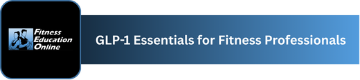 GLP-1 Essentials for fitness professionals by FEO
